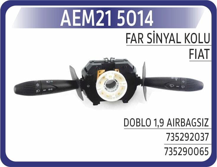 AEM21 5014 FAR SİNYAL KOLU DOBLO 1.9 AIRBAGSIZ 735292037 - Görsel 1