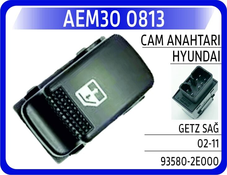AEM30 0813 CAM ANAHTARI HYUNDAI GETZ SAĞ 02-11 - Görsel 1