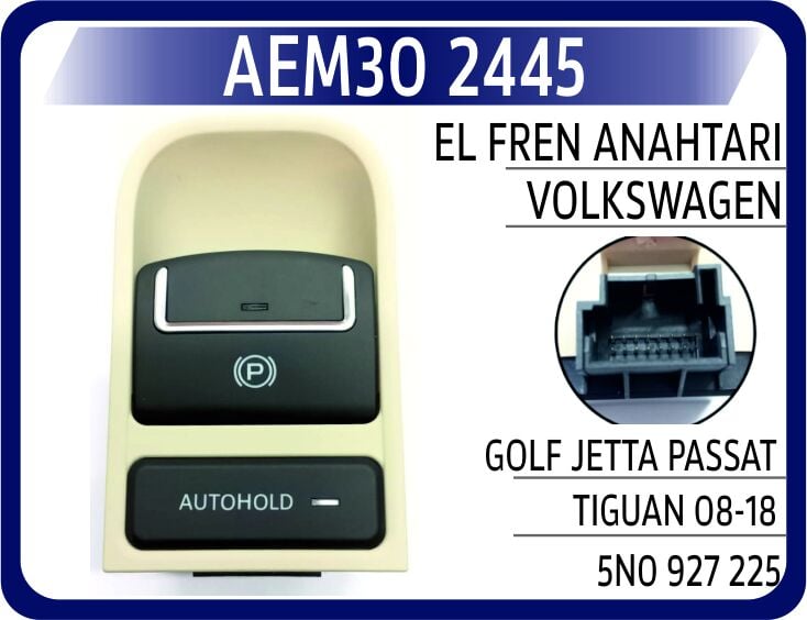 AEM30 2445 EL FREN ANAHTARI VW GOLF/ JETTA/PASSAT/TIGUAN 08- - Görsel 1