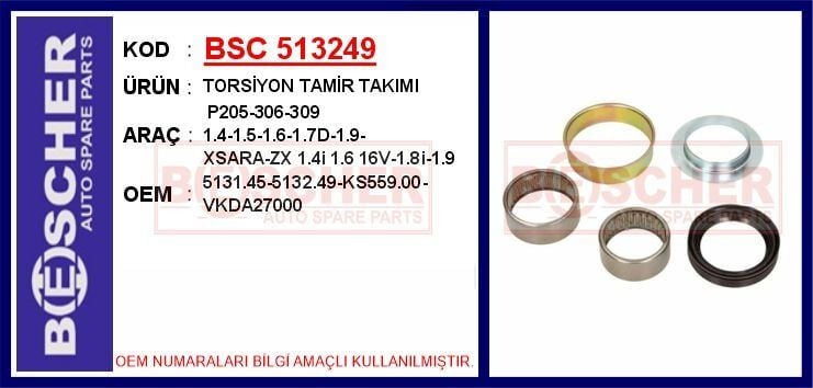 BSC 513249 TORSİYON TAMİR TAKIMI P205-306-309 1.4-1.5-1.6-1.7D-1.9-XSARA-ZX 1.4i 1.6 16V-1.8i-1.9 - Görsel 1