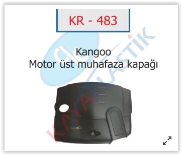 KAYA KR483 MOTOR ÜST KORUMA KAPAĞI RENAULT CLIO II 98>05 KANGOO II 05> DACIA LOGAN 06> SANDERO 06> 1.5 DCI K9K - Görsel 1