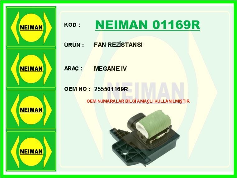 NEIMAN 01169R FAN REZİSTANSI MEGANE IV - Görsel 1