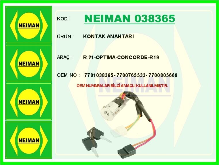 NEIMAN 038365 KONTAK ANAHTARI R 21-OPTIMA-CONCORDE-R19 - Görsel 1