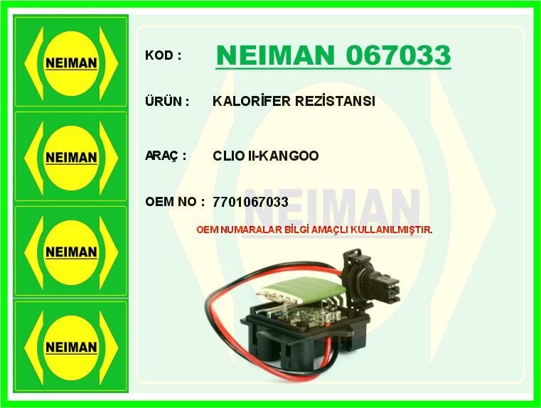 NEIMAN 067033 KALORİFER REZİSTANSI CLIO II-KANGOO - Görsel 1