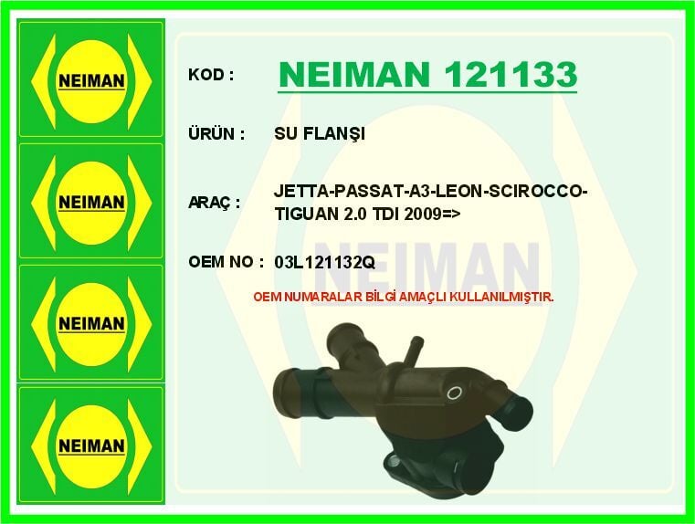 NEIMAN 121133 SU FLANŞI JETTA-PASSAT-A3-LEON-SCIROCCO-TIGUAN 2.0 TDI 2009 > - Görsel 1