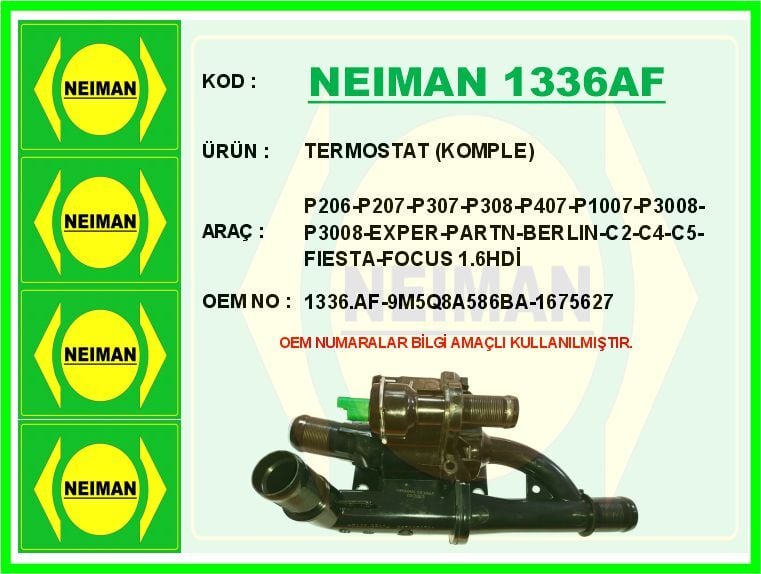 NEIMAN 1336AF TERMOSTAT GÖVDESİ FORD PEUGEOT FIESTA-COURİER-FOCUS-207-308-PARTNER-C4-C5 07> 1.4-1.5-1.6 TDCİ EURO 5 - Görsel 1