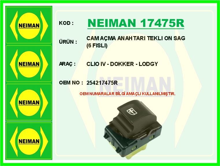 NEIMAN 17475R CAM AÇMA ANAHTARI TEKLI ON SAG 6 FISLI CLIO IV - DOKKER - LODGY - Görsel 1