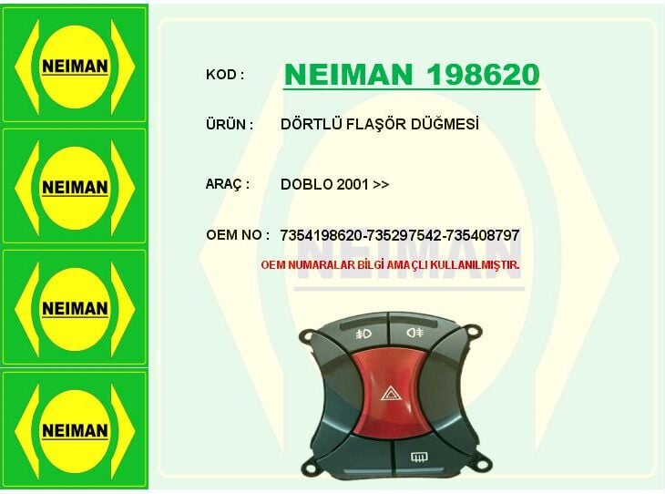 NEIMAN 198620 DÖRTLÜ FLAŞÖR DÜĞMESİ FIAT DOBLO 01> - Görsel 1