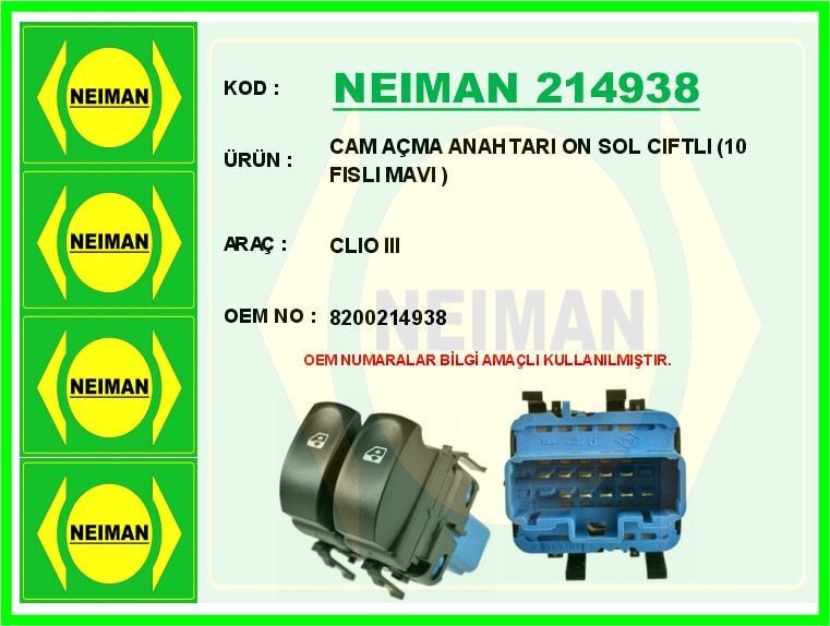 NEIMAN 214938 CAM AÇMA ANAHTARI ON SOL CIFTLI 10 FISLI MAVI CLIO III - Görsel 1