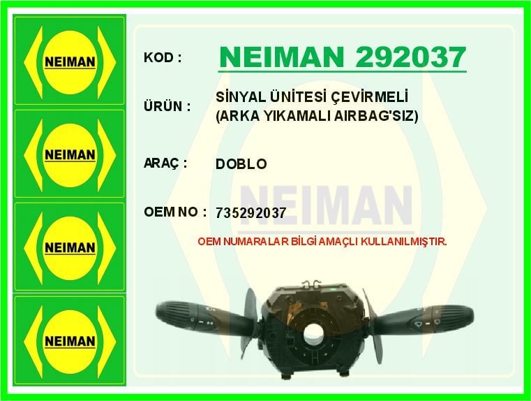 NEIMAN 292037 SİNYAL ÜNİTESİ ÇEVİRMELİ DOBLO ARKA YIKAMALI AIRBAG SIZ - Görsel 1