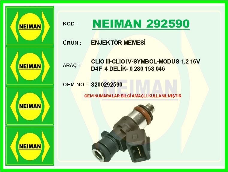 NEIMAN 292590 ENJEKTÖR MEMESİ- CLIO III-CLIO IV-SYMBOL-MODUS 1.2 16V D4F 4 DELİK- 0 280 158 046 - Görsel 1