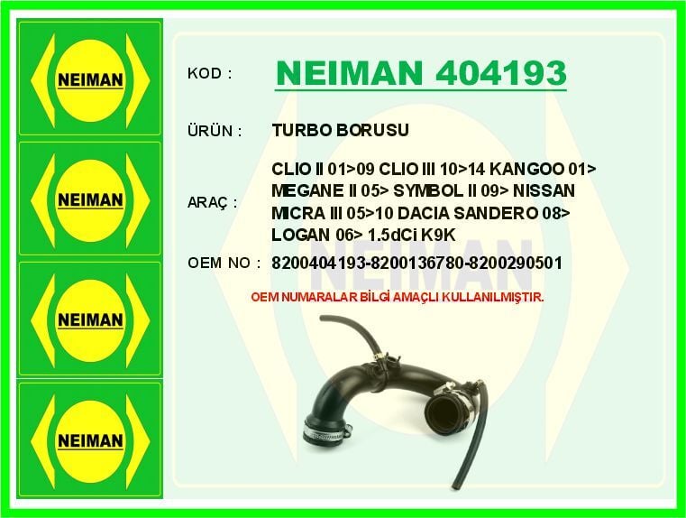NEIMAN 404193 TURBO BORUSU CLIO II 01>09 CLIO III 10>14 KANGOO 01> MEGANE II 05> SYMBOL II 09> NISSAN MICRA III 05 - Görsel 1