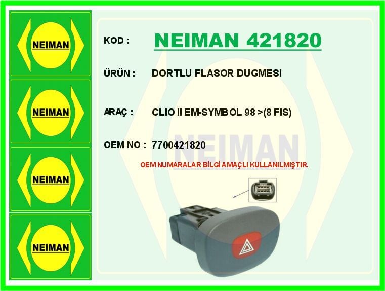 NEIMAN 421820 DORTLU FLASOR DUGMESI CLIO II EM-SYMBOL 98 > 8 FIS - Görsel 1