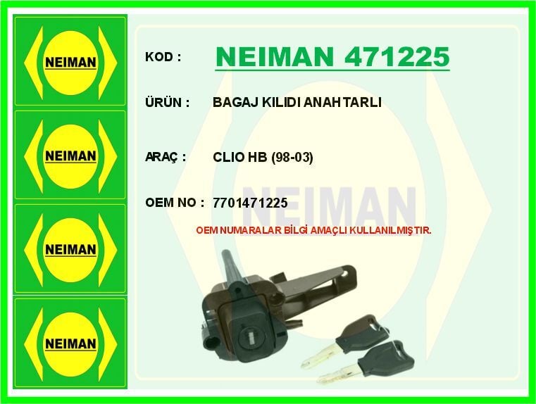 NEIMAN 471225 BAGAJ KILIDI ANAHTARLI CLIO HB 98-03 - Görsel 1