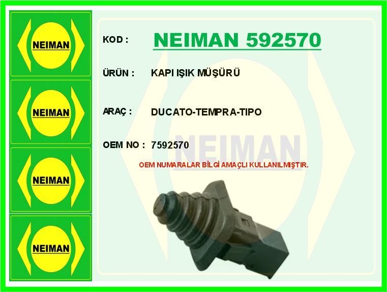 NEIMAN 592570 KAPI IŞIK MÜŞÜRÜ DUCATO-TEMPRA-TIPO - Görsel 1