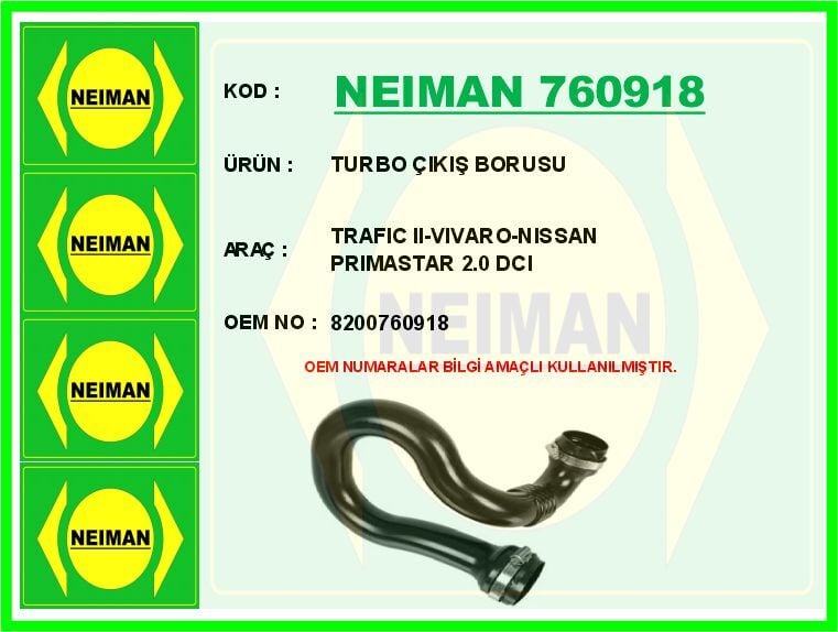 NEIMAN 760918 TURBO ÇIKIŞ BORUSU OPEL VIVARO-RENAULT TRAFIC II-NISSAN PRIMASTAR 06> 2.0 DCI - Görsel 1