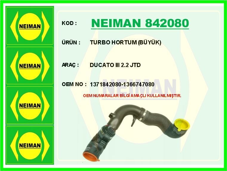 NEIMAN 842080 TURBO HORTUM BÜYÜK BOXER III-JUMPER III-DUCATO III 06> 2.2 JTD - Görsel 1
