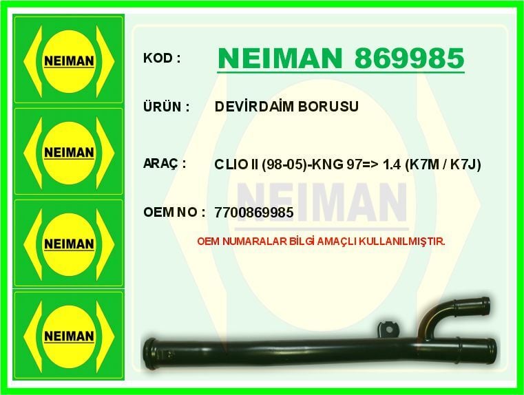 NEIMAN 869985 DEVİRDAİM BORUSU CLIO II 98-05 -KNG 97 > 1.4 K7M / K7J - Görsel 1