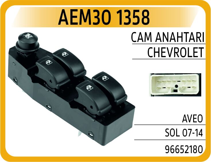 AEM30 1358 CAM DÜĞMESİ ANAHTARI ÖN SOL SÜRÜCÜ CHEVROLET AVEO DÖRTLÜ