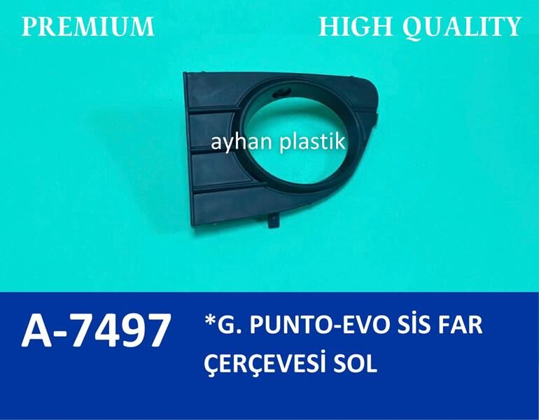 AYHAN A7497 SİS FAR ÇERÇEVESİ KAPAĞI SİSLİ SOL GRANDE PUNTO-PUNTO EVO