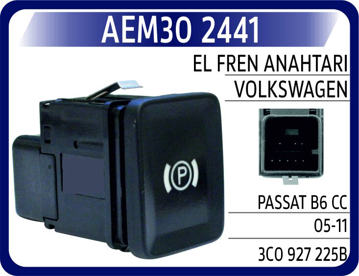 AEM30 2441 EL FREN ANAHTARI VW PASSAT B6 / CC 05-11