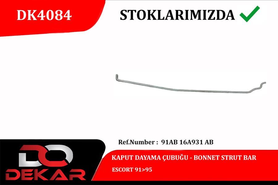 DEKAR DK4084 KAPUT DAYAMA ÇUBUĞU ESCORT 91>95