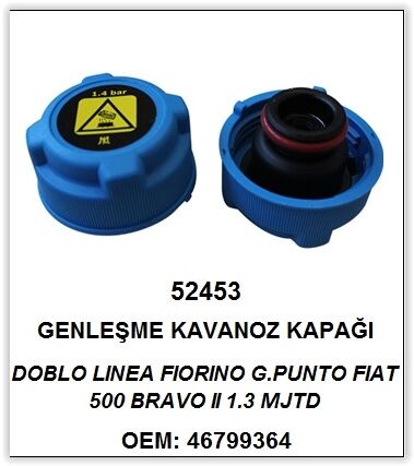 BEMOT 52453 GENLEŞME KAVONOZ KAPAĞI ORJİNAL TİP/ORİNGLİ MAVİ PALIO-ALBEA-SIENA-DOBLO-LINEA-FIORINO 1.4 BAR FIAT 500-BRAVO