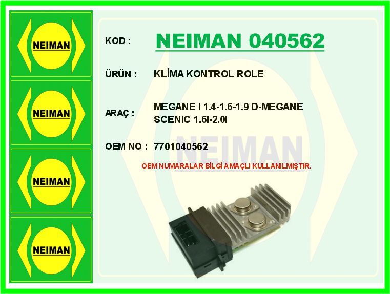 NEIMAN 040562 KLİMA KONTROL ROLE MEGANE I 1.4-1.6-1.9 D-MEGANE SCENIC 1.6I-2.0I