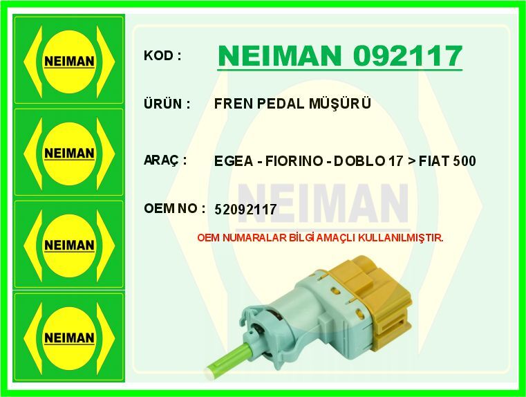 NEIMAN 092117 FREN PEDAL MÜŞÜRÜ EGEA - FIORINO - DOBLO 17 > FIAT 500