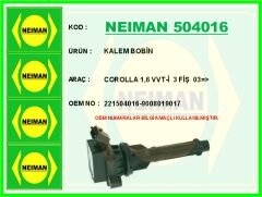 NEIMAN 504016 KALEM BOBİN COROLLA 1.6 VVT-İ 3 FİŞ 03 >