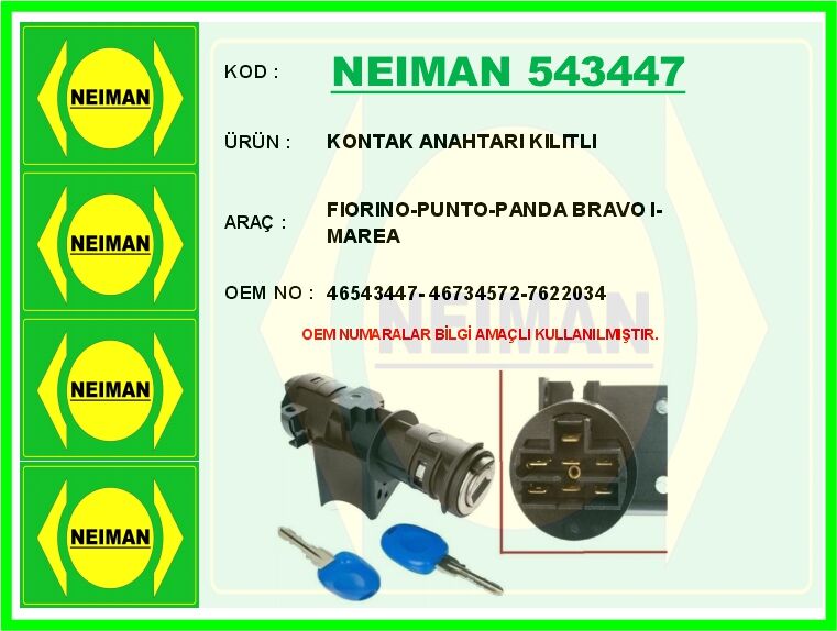 NEIMAN 543447 KONTAK ANAHTARI KILITLI FIORINO-PUNTO-PANDA BRAVO I-MAREA