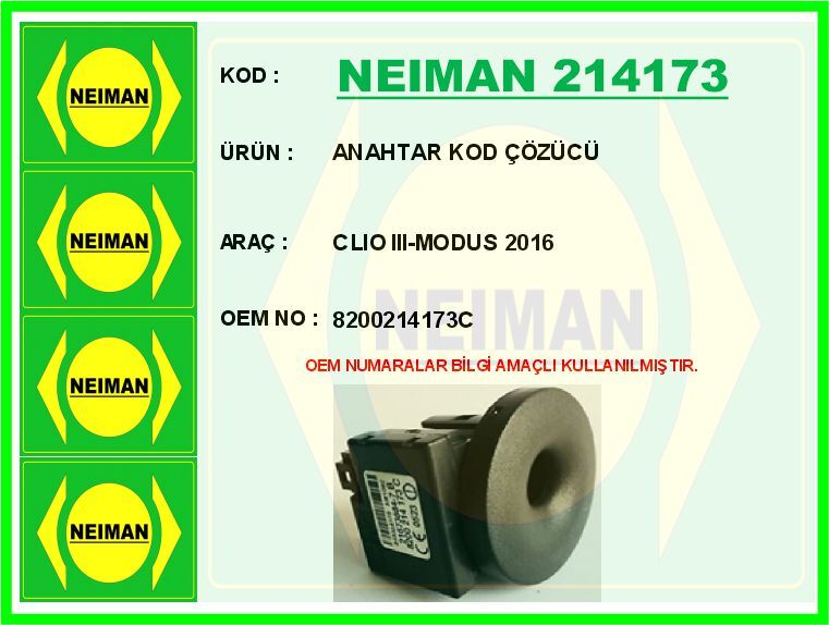 NEIMAN 214173 ANAHTAR KOD ÇÖZÜCÜ CLIO III-MODUS 2016