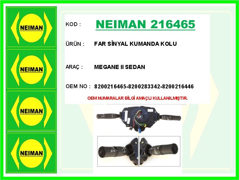NEIMAN 216465 FAR SİNYAL KUMANDA KOLU MEGANE II SEDAN