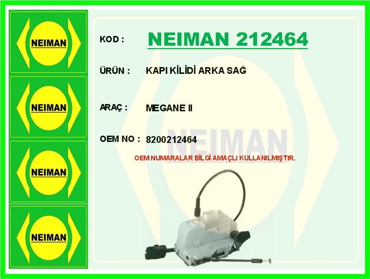 NEIMAN 212464 KAPI KİLİDİ ARKA SAĞ MEGANE II