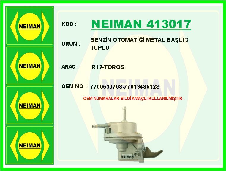 NEIMAN 413017 BENZİN OTOMATİĞİ METAL BAŞLI 3 TÜPLÜ R12-TOROS