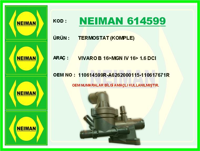 NEIMAN 614599 TERMOSTAT 80 C MERCEDES OM622 OM626 W205 W447 . RENAULT R9M 1.6 dCi MEGANE SCENIC FLUENCE SOKULEBI LIR KAPAKLI