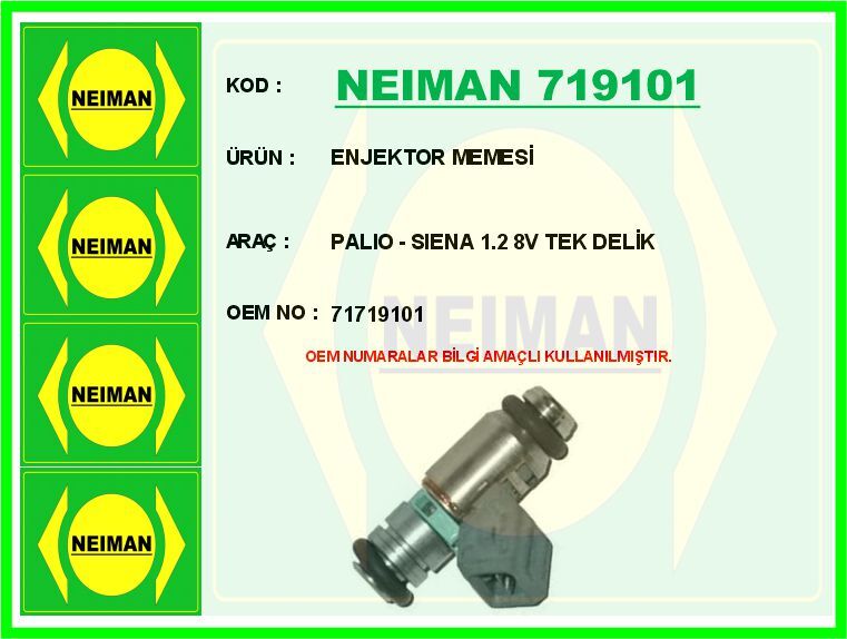 NEIMAN 719101 ENJEKTOR MEMESİ PALIO - SIENA 1.2 8V TEK DELİK