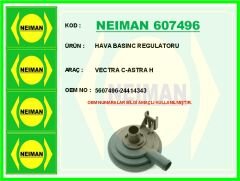 NEIMAN 607496 HAVA BASINC REGULATORU VECTRA C-ASTRA H