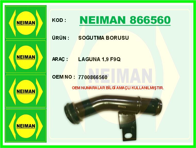 NEIMAN 866560 SOĞUTMA BORUSU LAGUNA1.9 F9Q