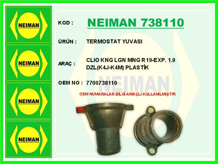 NEIMAN 738110 TERMOSTAT YUVASI CLIO KNG LGN MNG R19-EXP. 1.9 DZL K4J-K4M PLASTİK