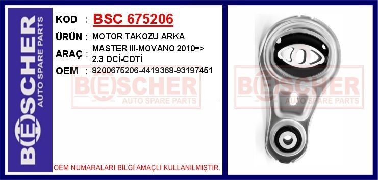 BSC 675206 MOTOR TAKOZU ARKA MASTER III-MOVANO 2010 > 2.3 DCİ-CDTİ