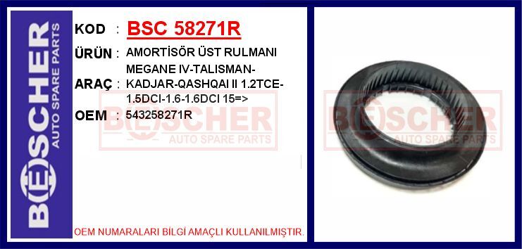 BSC 58271R AMORTİSÖR ÜST RULMANI MEGANE IV-TALISMAN-KADJAR-QASHQAI II 1.2TCE-1.5DCI-1.6-1.6DCI 15 >