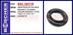 BSC 58271R AMORTİSÖR ÜST RULMANI MEGANE IV-TALISMAN-KADJAR-QASHQAI II 1.2TCE-1.5DCI-1.6-1.6DCI 15 >