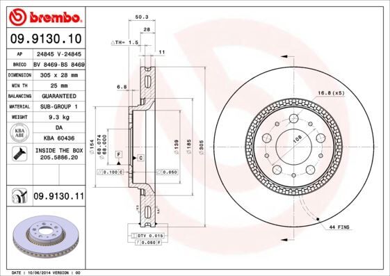 BREMBO 09913010 ÖN FREN AYNASI VOLVO S60 00-10 S80 98-06 V70 97-07 XC70 00-07 305x25x5DLx BÜYÜK TİP DELİKLİ -986478494-DF4053S