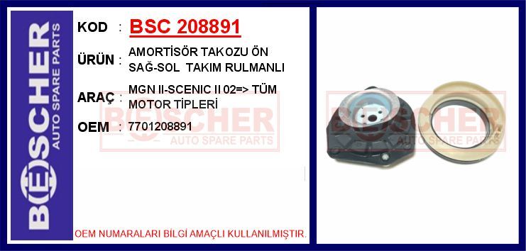 BSC 208891 AMORTİSÖR TAKOZU ÖN SAĞ-SOL MGN II-SCENIC II 02 > TÜM MOTOR TİPLERİ takım rulmanlı