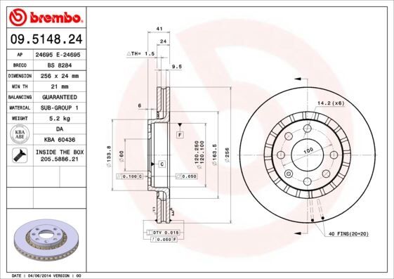 BREMBO 09514824 ÖN FREN AYNASI ASTRA F-VECTRA A-B-CALIBRA A-KADETT E-ASCONA C-LANOS 97 >CIELO 256x24x4DLxHAVALI 90487402-93182282-93182304