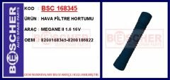 BSC 168345 HAVA FİLTRE HORTUMU MEGANE II 1.6 16V