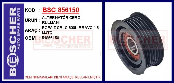 BSC 856150 ALTERNATÖR GERGİ RULMANI EGEA-DOBLO-500L-BRAVO-1.6 MJTD.