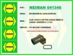 NEIMAN 041346 DEVIRDAIM SU ÇIKIŞ BORUSU CLIO I-II-III-IV-CAPTOR-KANGO-MODUS-LOGAN -SANDERO 1.2 16V