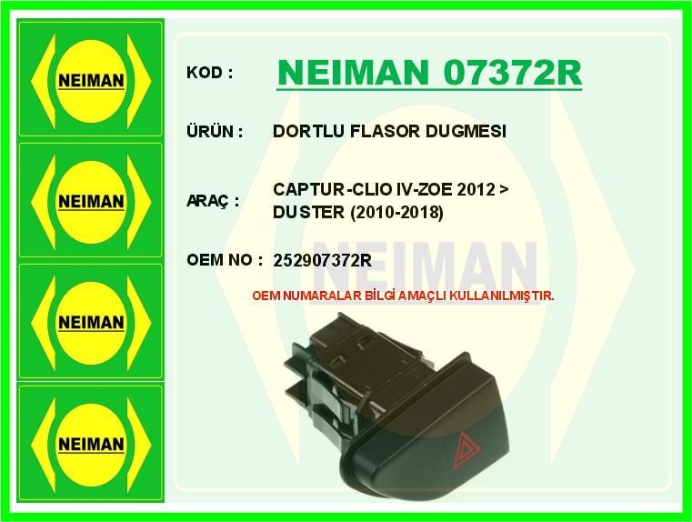 NEIMAN 07372R DORTLU FLASOR DUGMESI CAPTUR-CLIO IV-ZOE 2012 > DUSTER 2010-2018